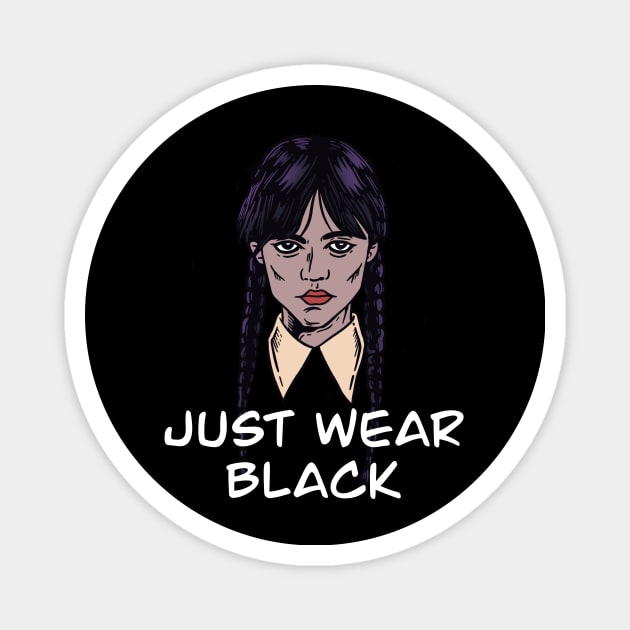 JUST WEAR BLACK Magnet by Tee Trends